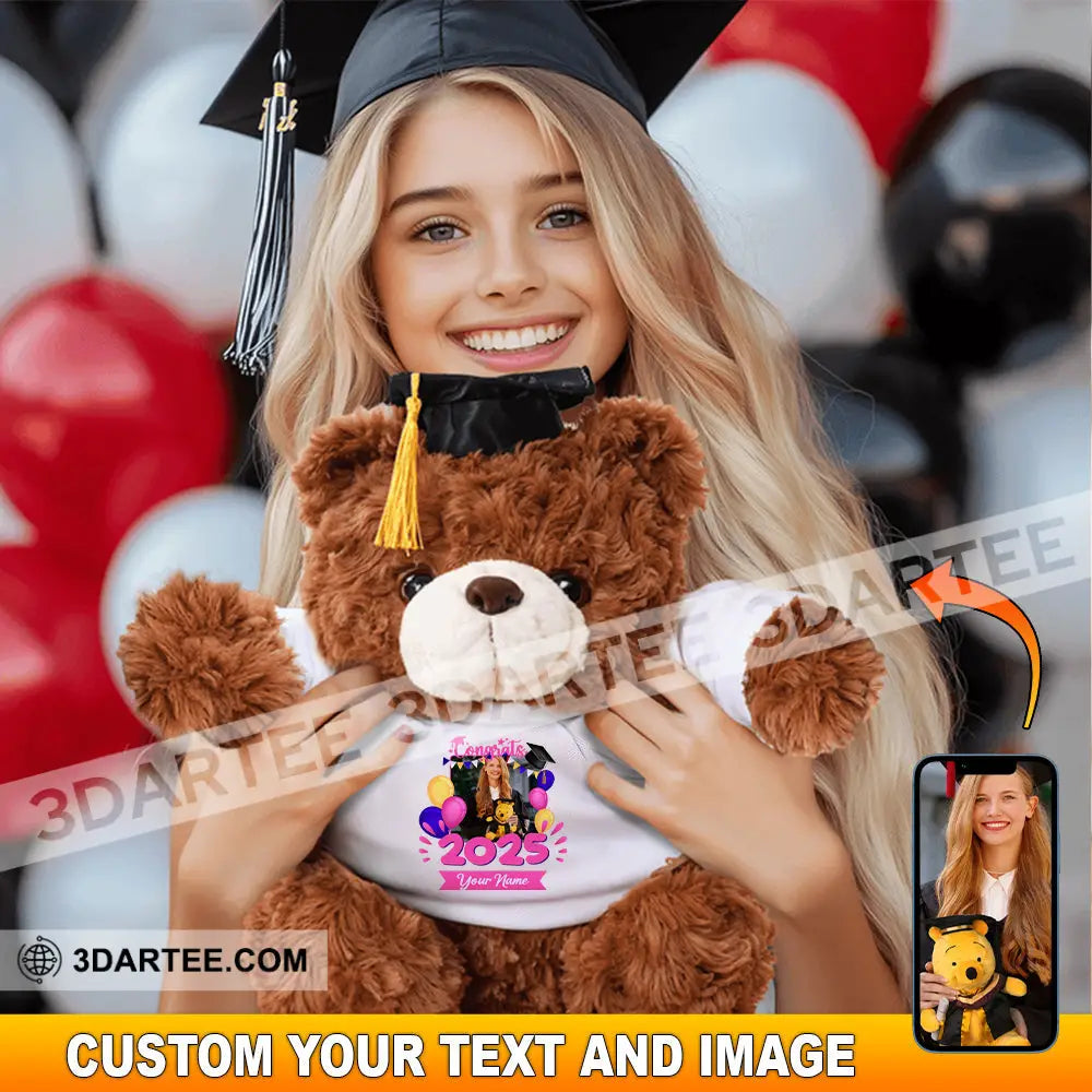Congratulation Class Of 2025 Gift For Graduation Personalized Graduate Teddy Bear Shirt Graduate Teddy Bear Shirt