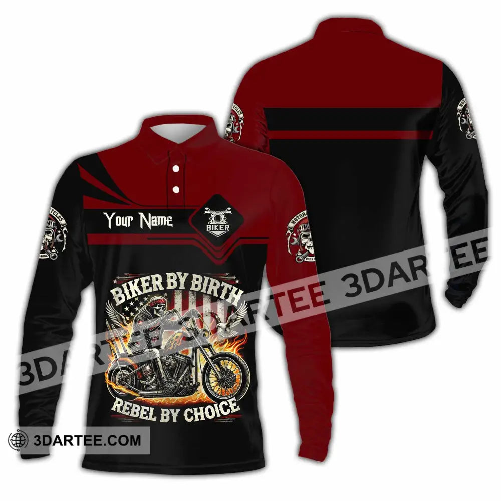 Unisex Shirt Custom Biker By Birth Rebel By Choice Shirt Long Sleeve Polo / S T shirt