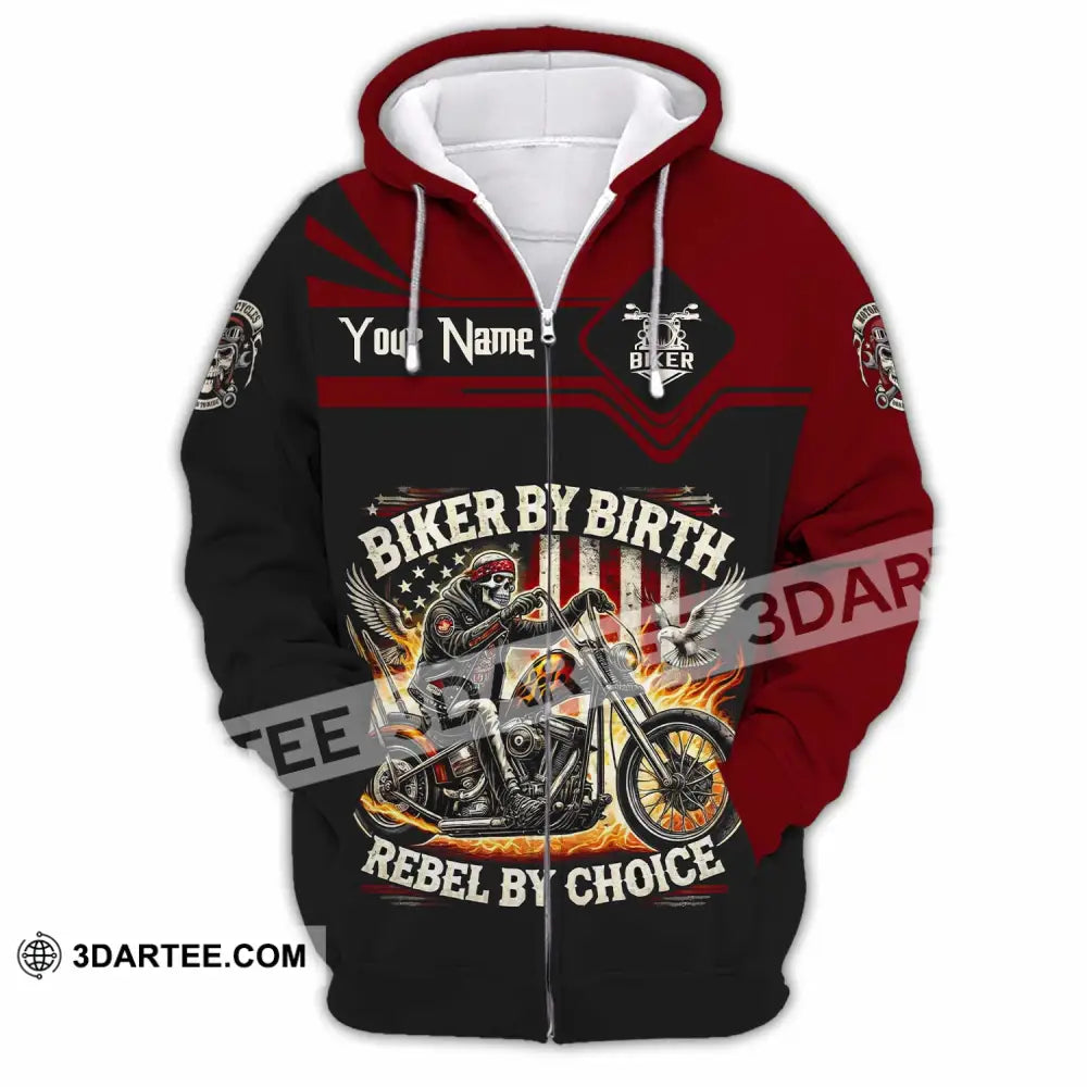 Unisex Shirt Custom Biker By Birth Rebel By Choice Shirt Zipper Hoodie / S T shirt