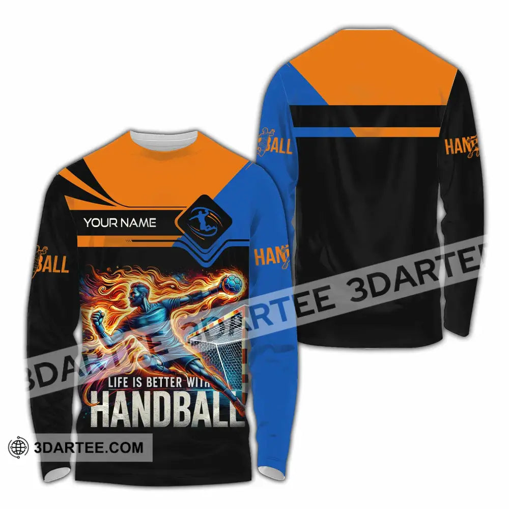 Unisex Shirt - Custom Life Is Better With Handball Sport Shirt Long Sleeve Shirt / S T-shirt