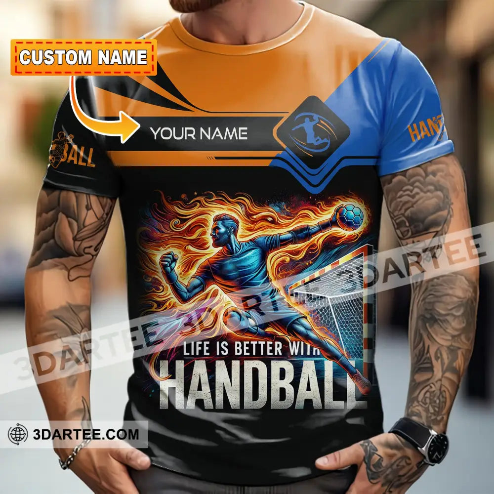 Unisex Shirt - Custom Life Is Better With Handball Sport Shirt T-shirt