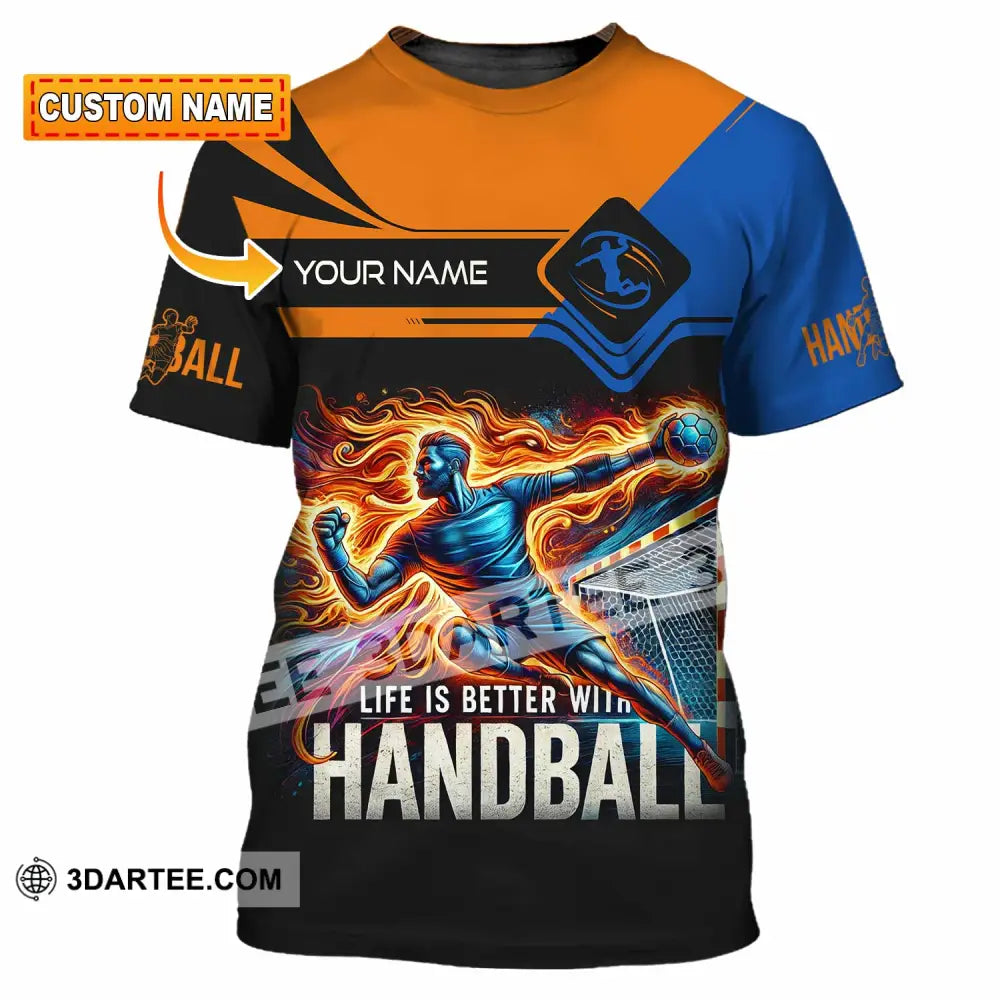 Unisex Shirt - Custom Life Is Better With Handball Sport Shirt T-shirt