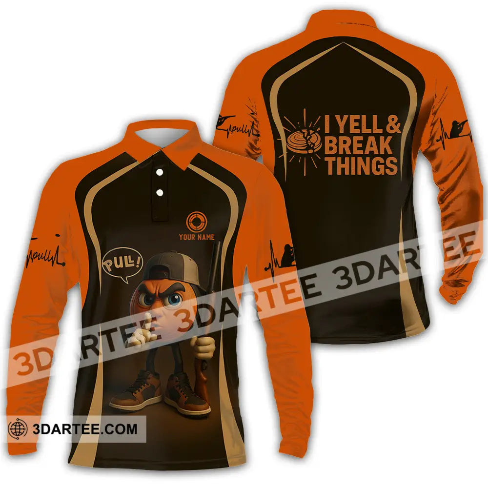 Unisex Shirt - Custom Pull I Yell And Break Things Shirt Long Sleeve Polo / S T-shirt
