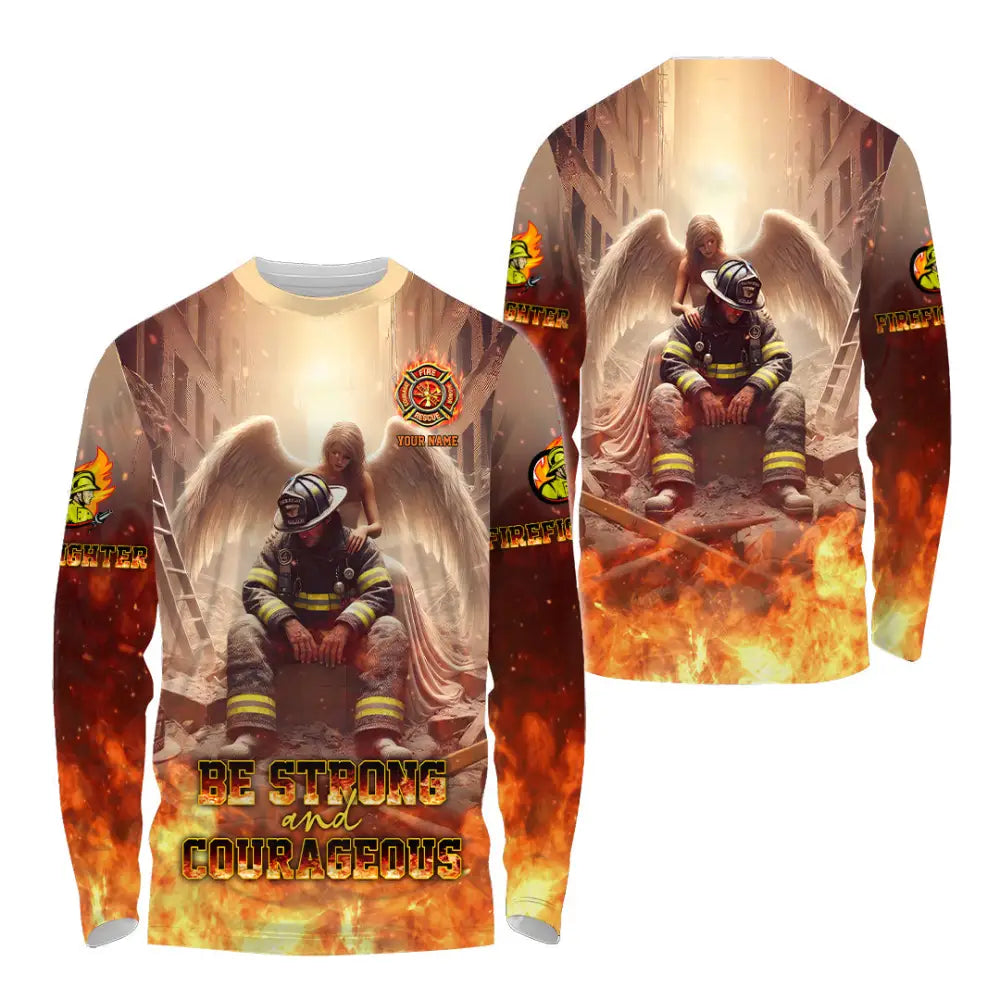 Unisex Shirt - Custom Text Shirt Be Strong And Courageous Fire Fighter Shirt Long Sleeve Shirt / S T-shirt