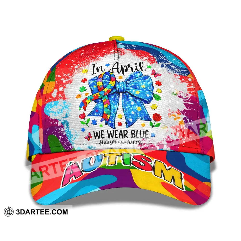 In April We Wear Blue Autism Awareness Classic Cap CLASSIC CAP / UNIVERSAL FIT Cap