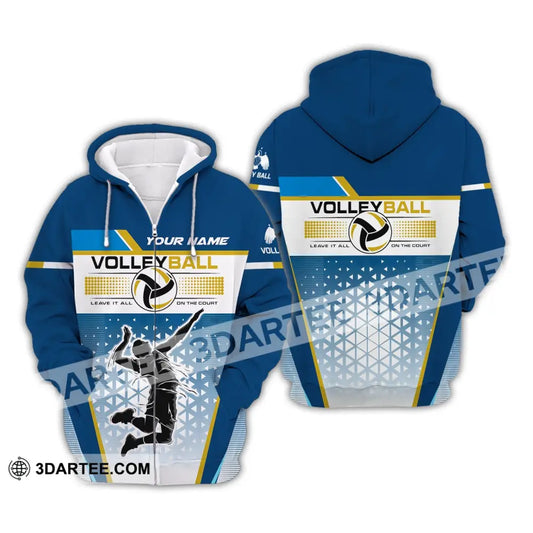 Man Shirt Custom Volleyball Leave It All On The Court T-Shirt For Team Gift Players Zipper Hoodie /