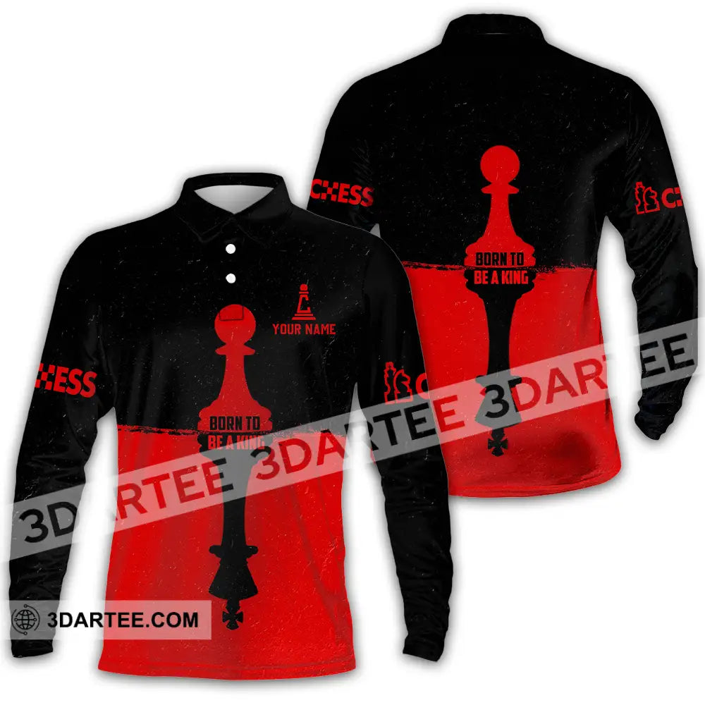 Men Shirt - Custom Chess Lover Shirt Born To Be A King Long Sleeve Polo / S T-shirt