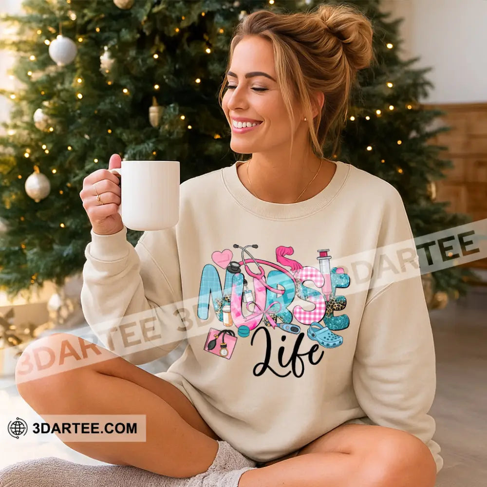 Nurse Life Gift For Nurse Sweatshirt Apparel