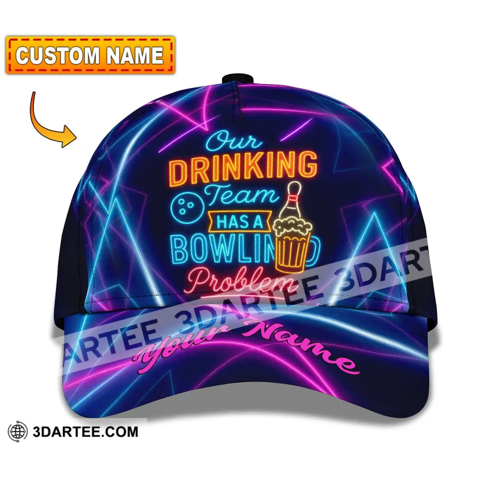 Personalized Cap Customized Classic Cap Our Drinking Team Has A Bowling Problem CLASSIC CAP / UNIVERSAL FIT Cap