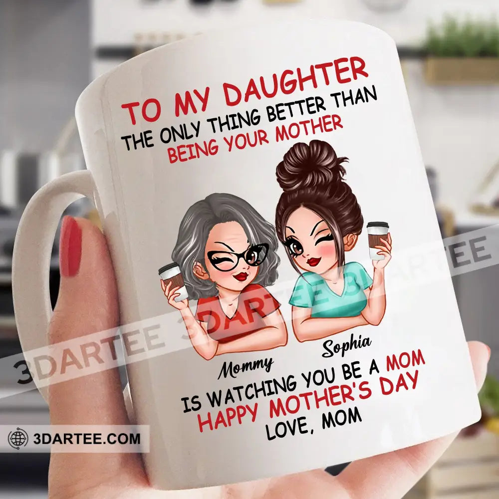 Personalized White Mug To My Daughter Custom Appearances And Names Mother’s Day 11 Oz