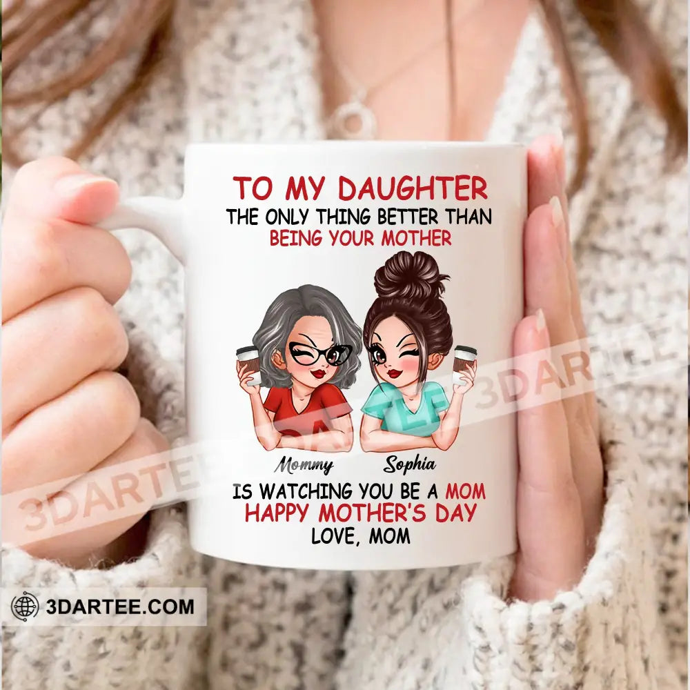 Personalized White Mug To My Daughter Custom Appearances And Names Mother’s Day