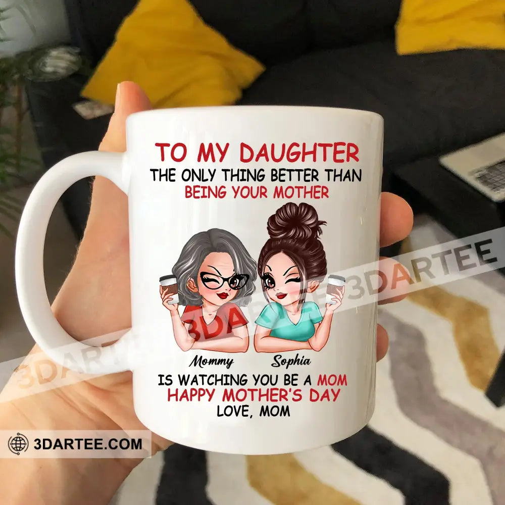 Personalized White Mug To My Daughter Custom Appearances And Names Mother’s Day