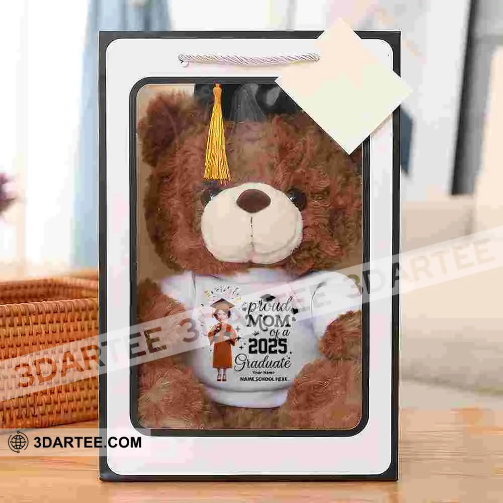 Proud Mom Of A 2025 Graduate Gift For Graduation Personalized Graduate Teddy Bear Shirt Graduate Teddy Bear Shirt