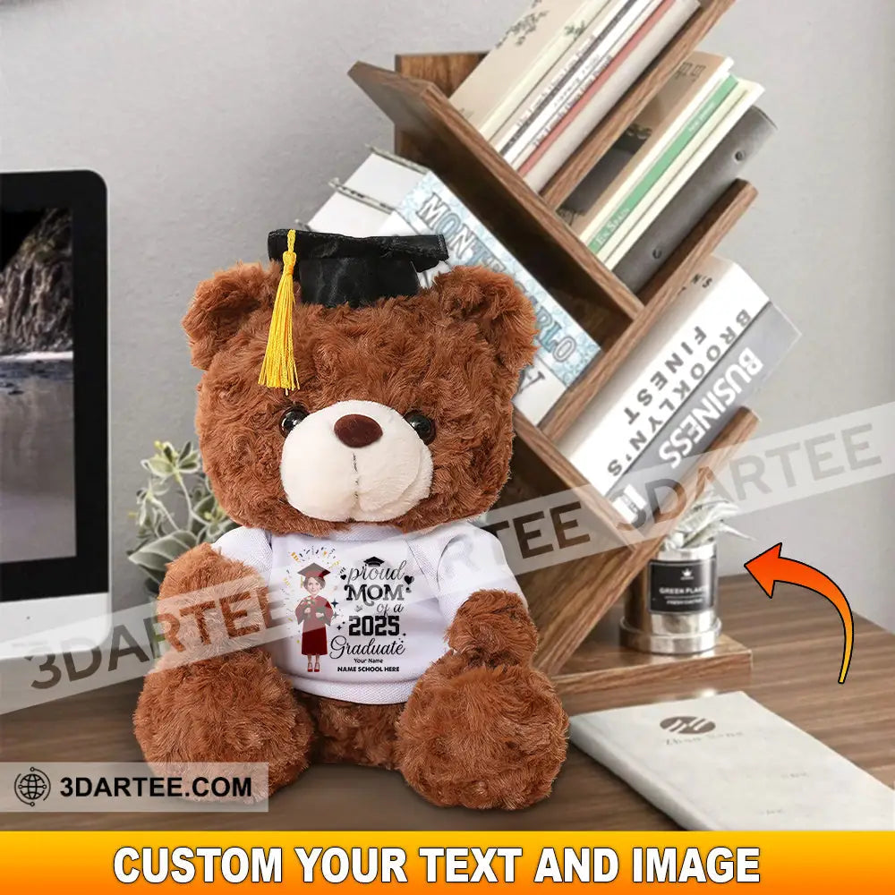 Proud Mom Of A 2025 Graduate Gift For Graduation Personalized Graduate Teddy Bear Shirt Beige / 9’’ / No Graduate Teddy