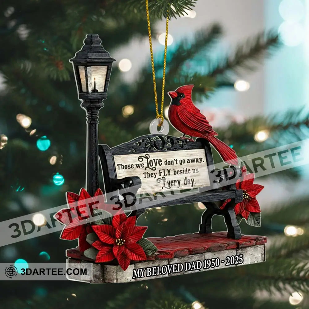 Those We Love Don’t Go Away The Fly Beside Us Every Day Home Decor Christmas Ornament Personalized Ornament Ornament