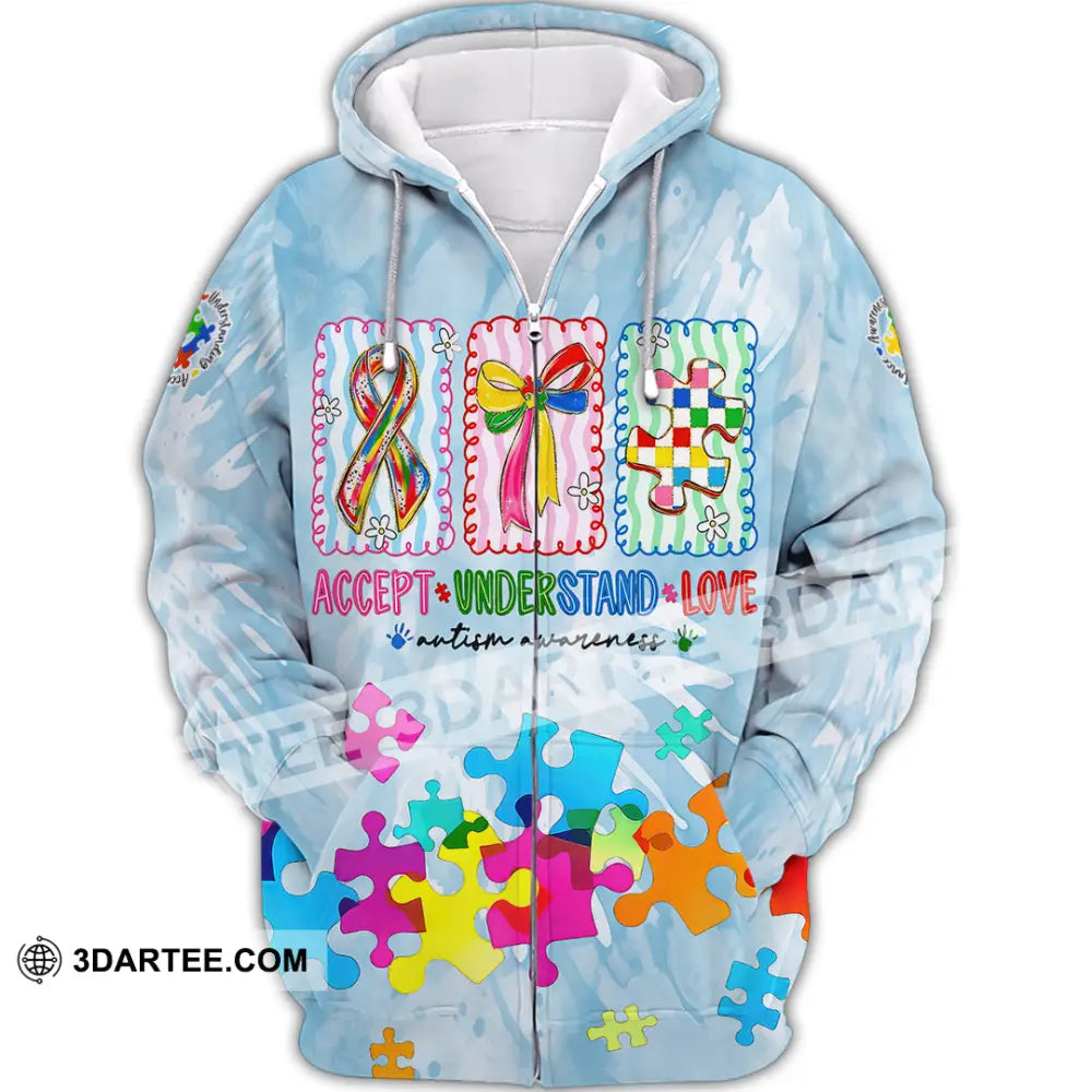 Unisex Shirt - Accept Understand And Love Autism 3D Shirt Zipper Hoodie / S T-shirt