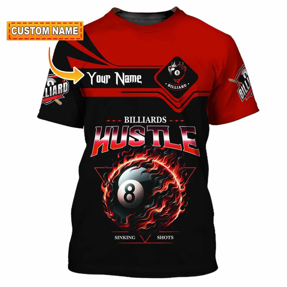 Unisex Shirt - Custom Billiards Hustle Sinking Shot Sport Shirt T-shirt