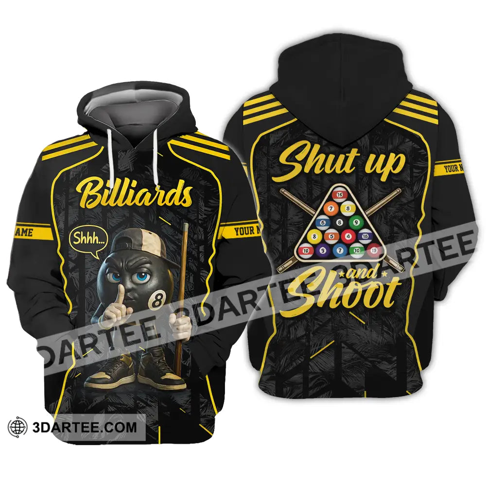 Unisex Shirt - Custom Billiards Shut Up And Shoot 3D Shirt Hoodie / S T-shirt