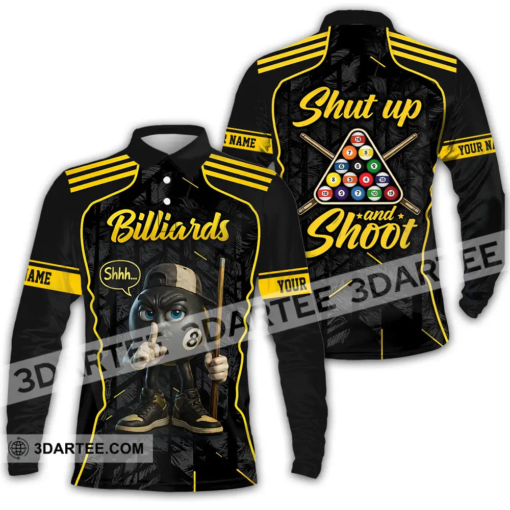 Unisex Shirt - Custom Billiards Shut Up And Shoot 3D Shirt Long Sleeve Polo / S T-shirt