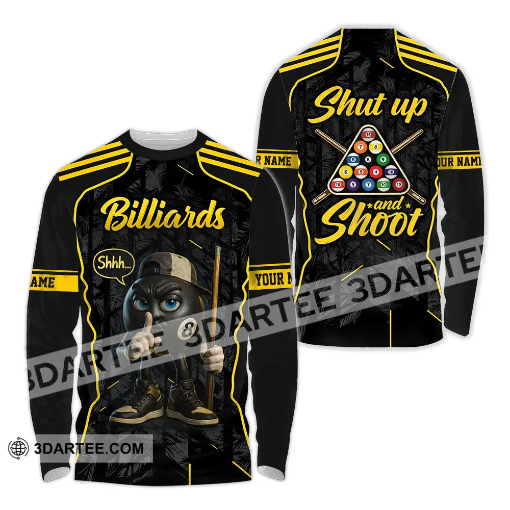 Unisex Shirt - Custom Billiards Shut Up And Shoot 3D Shirt Long Sleeve Shirt / S T-shirt