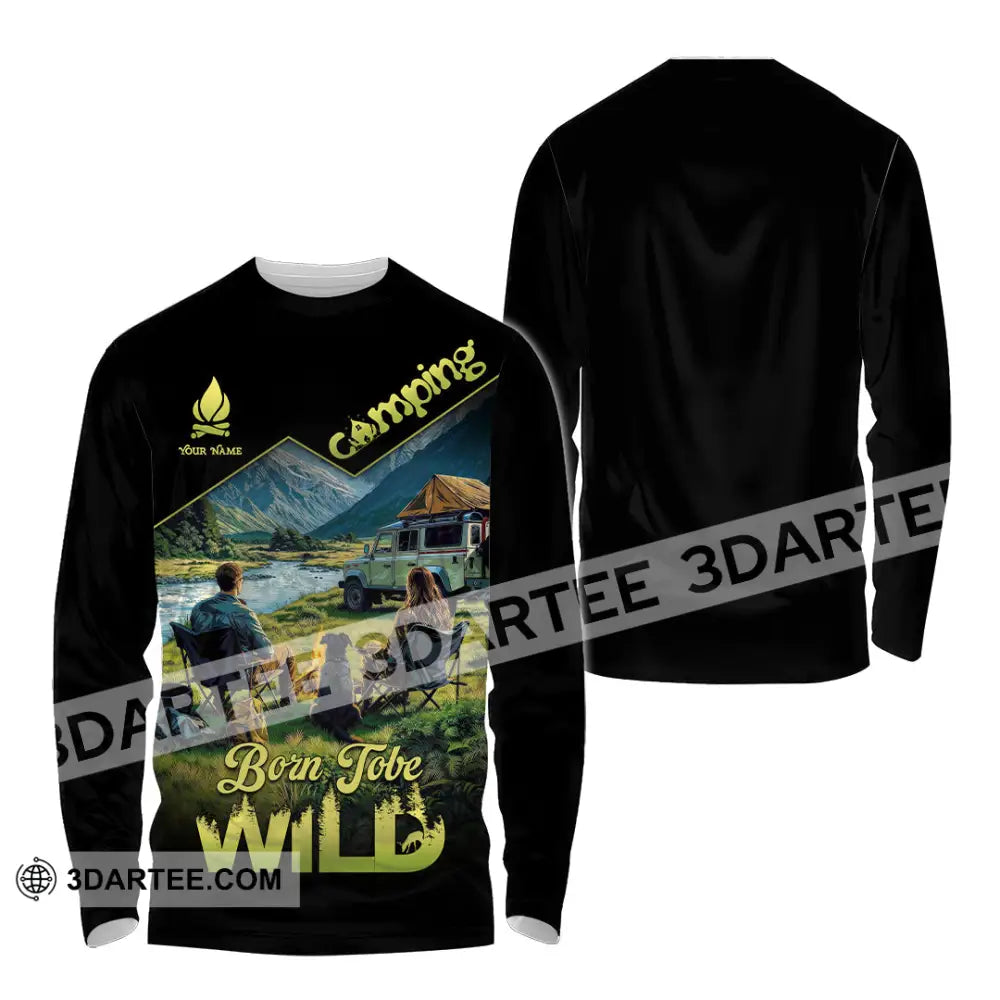 Unisex Shirt - Custom Born To Be Wild Camping Shirt Long Sleeve Shirt / S T-shirt