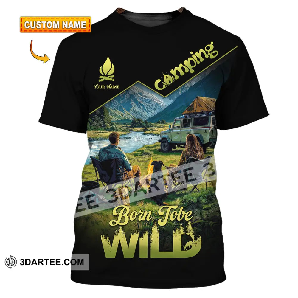 Unisex Shirt - Custom Born To Be Wild Camping Shirt T-shirt
