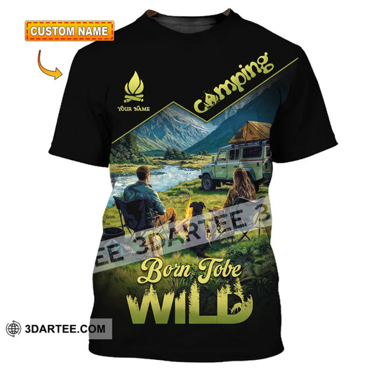 Unisex Shirt - Custom Born To Be Wild Camping Shirt T-shirt