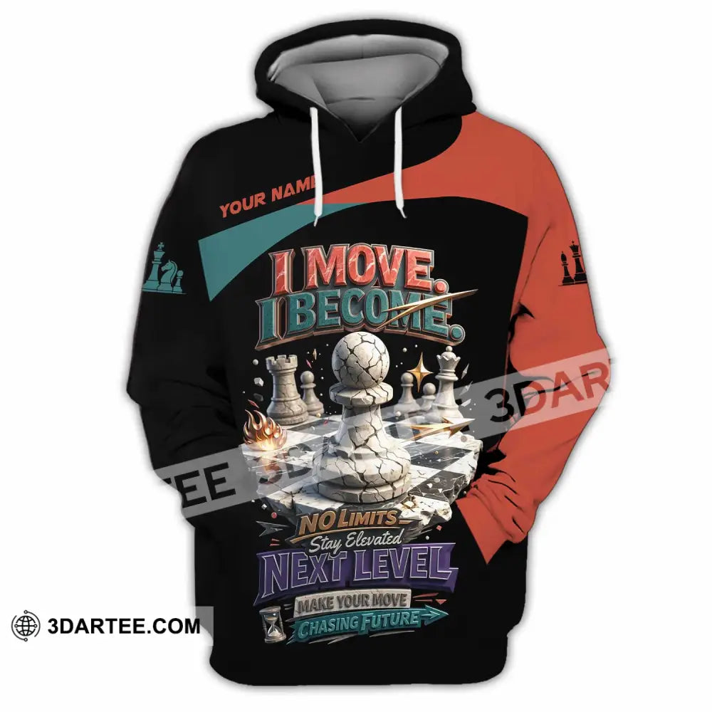 Unisex Shirt - Custom Chess I Move I Become 3D Shirt - Hoodie / S - T-shirt