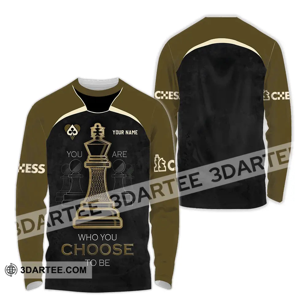 Unisex Shirt - Custom Chess Lover Shirt You Are Who You Choose To Be International Chess Day Long Sleeve Shirt / S