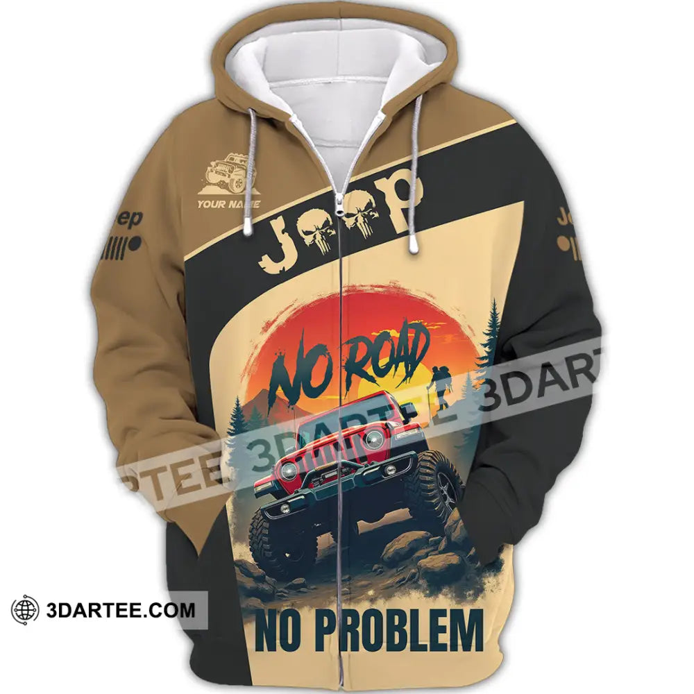 Unisex Shirt - Custom Deep No Road No Problem Shirt Zipper Hoodie / S T-shirt