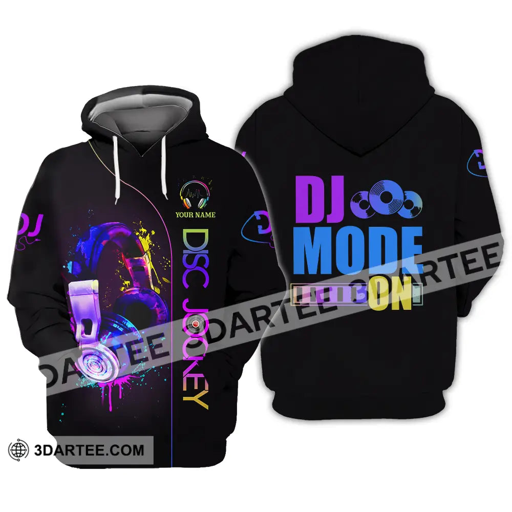 Unisex Shirt - Custom DJ Mode On Shirt Hoodie / S T-shirt
