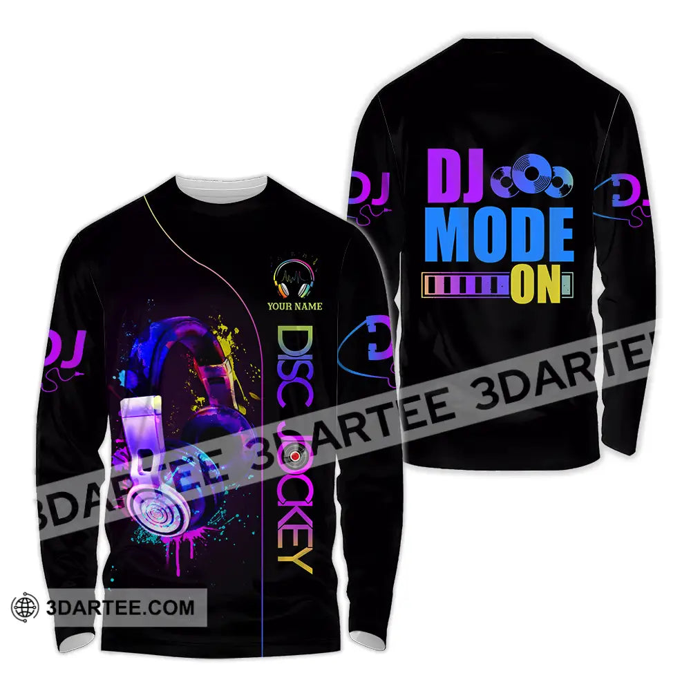 Unisex Shirt - Custom DJ Mode On Shirt Long Sleeve Shirt / S T-shirt