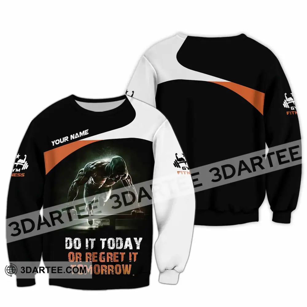 Unisex Shirt - Custom Do It Today Or Regret It Tomorrow Sporty Shirt Long Sleeve / S T-shirt