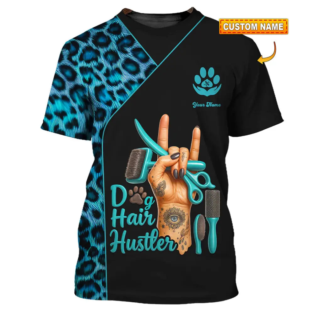 Unisex Shirt - Custom Dog Hair Hustler Groomer Shirt T-shirt