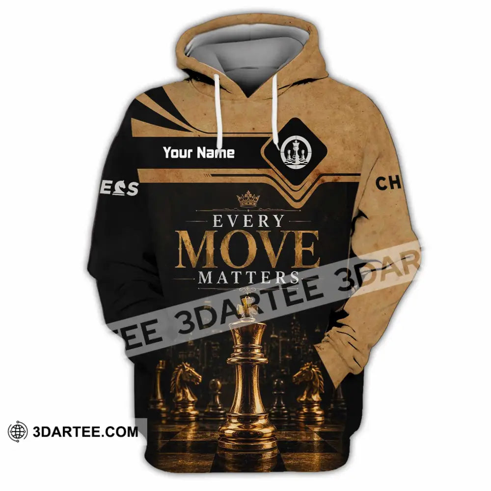 Unisex Shirt - Custom Every Move Matters Chess Shirt - Hoodie / S - T-shirt