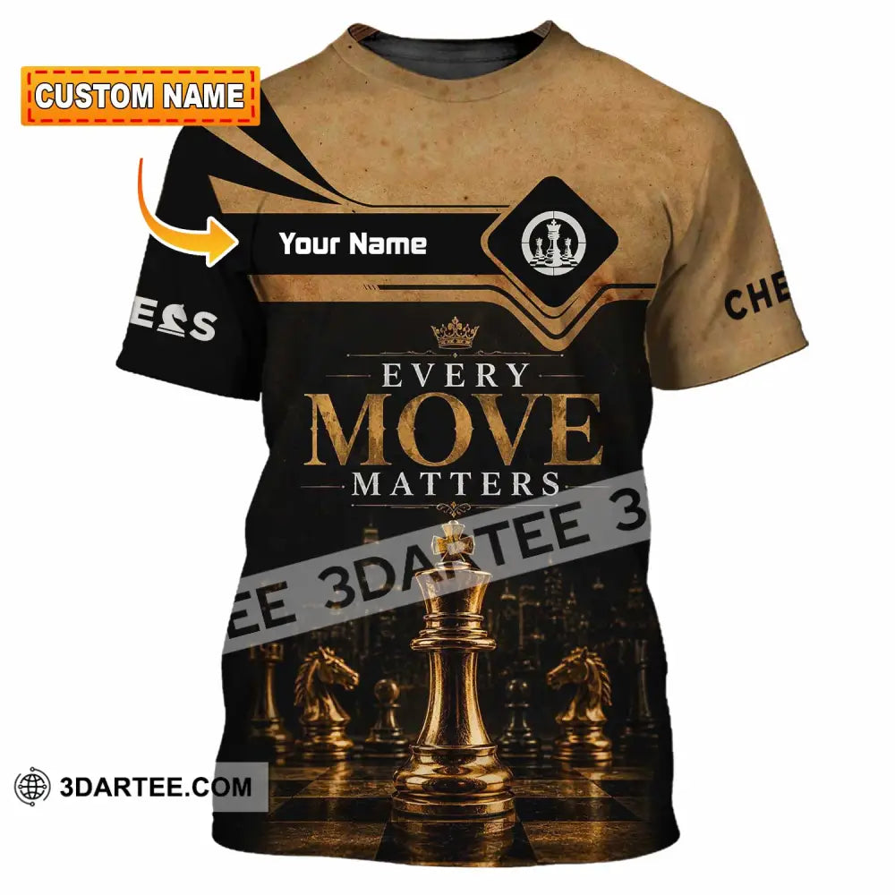 Unisex Shirt - Custom Every Move Matters Chess Shirt - T-shirt
