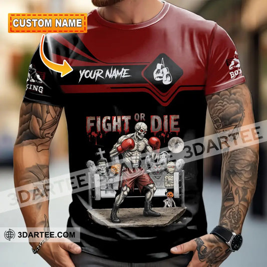 Unisex Shirt - Custom Fight Or Die Shirt T-shirt