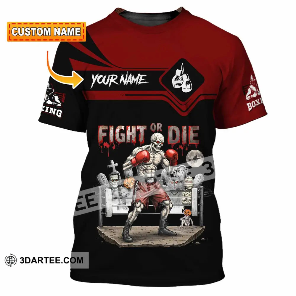 Unisex Shirt - Custom Fight Or Die Shirt T-shirt