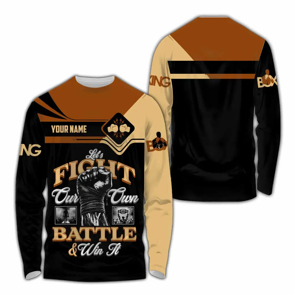 Unisex Shirt - Custom Fight Our Own Battles And Win Shirt Long Sleeve Shirt / S T-shirt