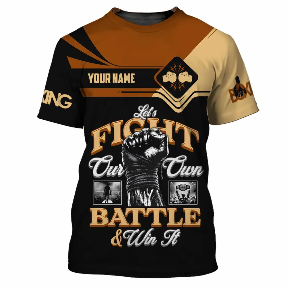 Unisex Shirt - Custom Fight Our Own Battles And Win Shirt T-Shirt / S T-shirt