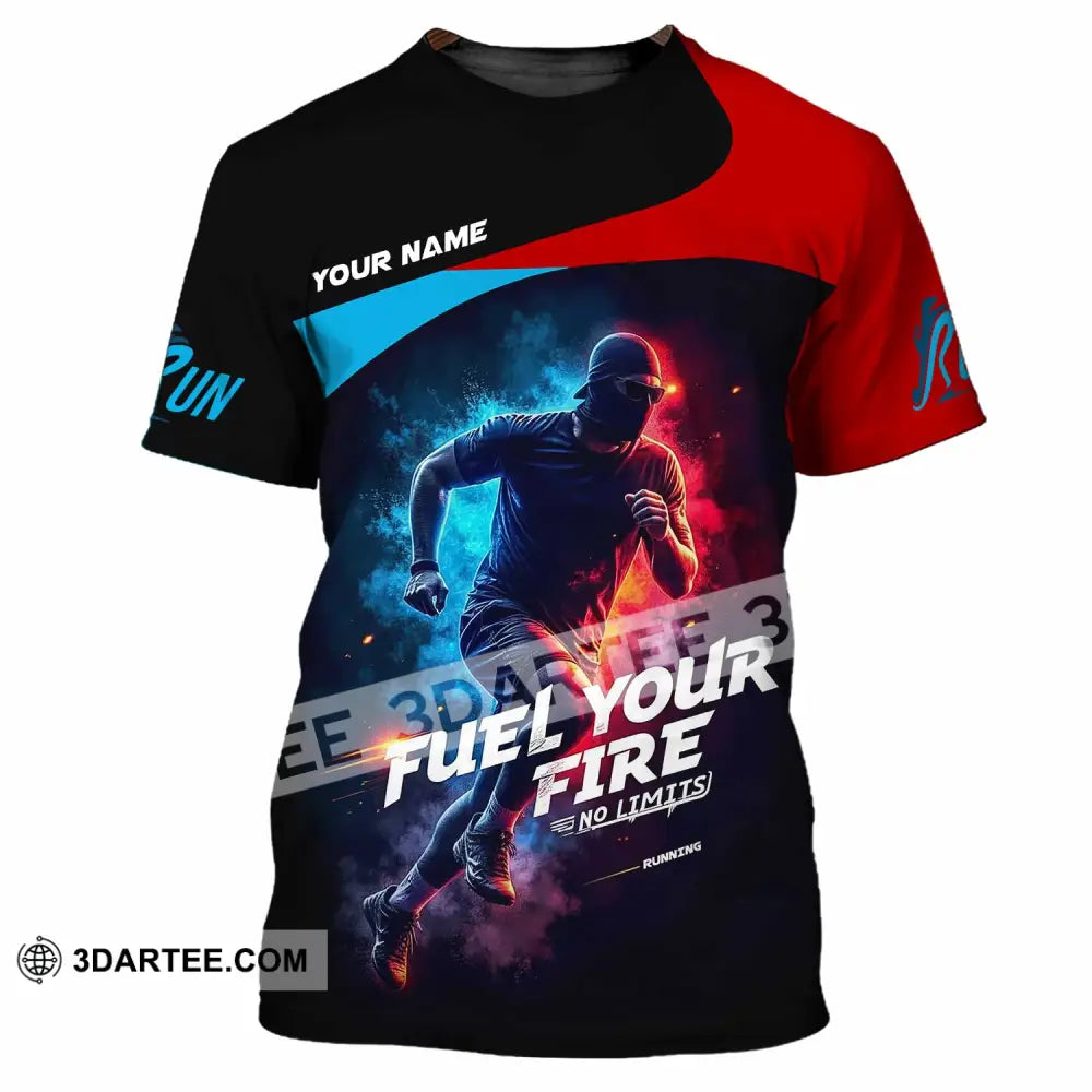 Unisex Shirt - Custom Fuel Your Fire 3D Shirt T-Shirt / S T-shirt
