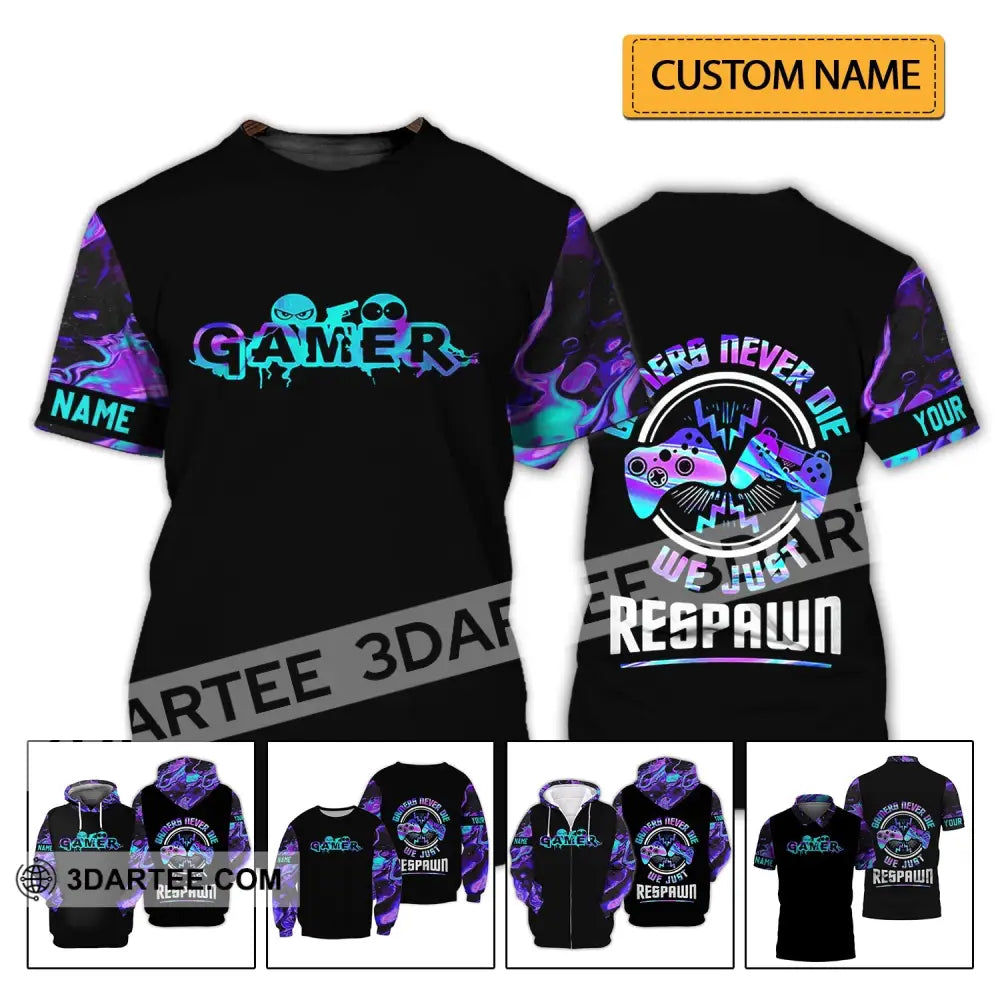 Unisex Shirt - Custom Gamer Name T-Shirt Game Never Die We Just Respawn T-Shirt