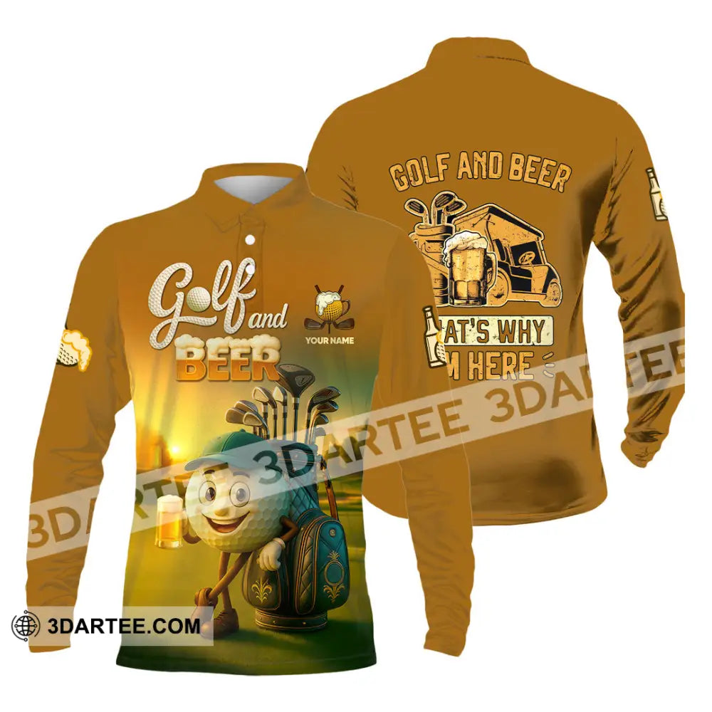 Unisex Shirt - Custom Golf And Beer That Is Why I am Here Shirt Long Sleeve Polo / S T-shirt