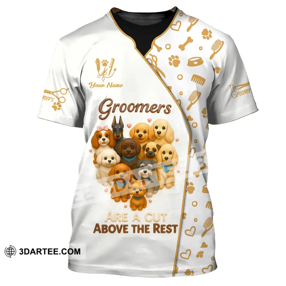 Unisex Shirt Custom Groomers Are A Cut Above The Rest Shirt T Shirt / S T shirt