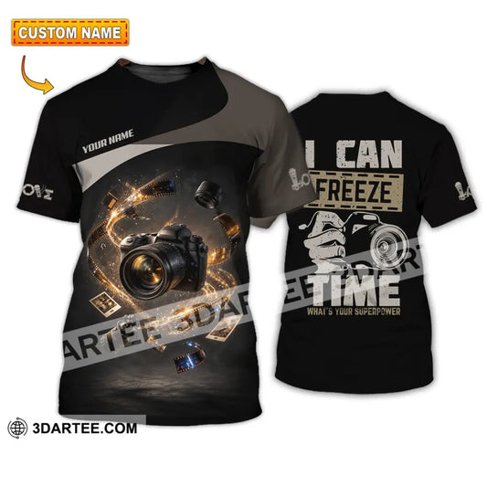 Unisex Shirt - Custom I Can Freeze Time Shirt - T-shirt