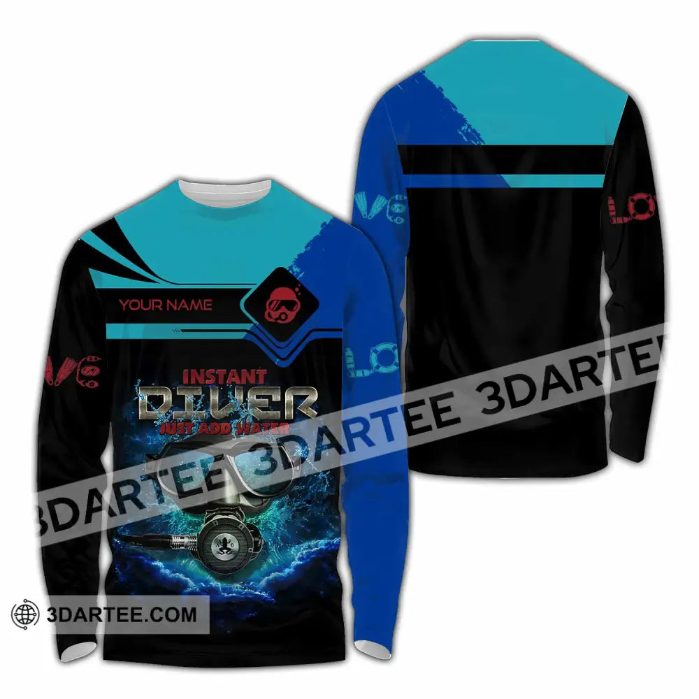 Unisex Shirt - Custom Instant Diver Just Add Water Scuba Diving Diver Shirt Long Sleeve Shirt / S T-shirt