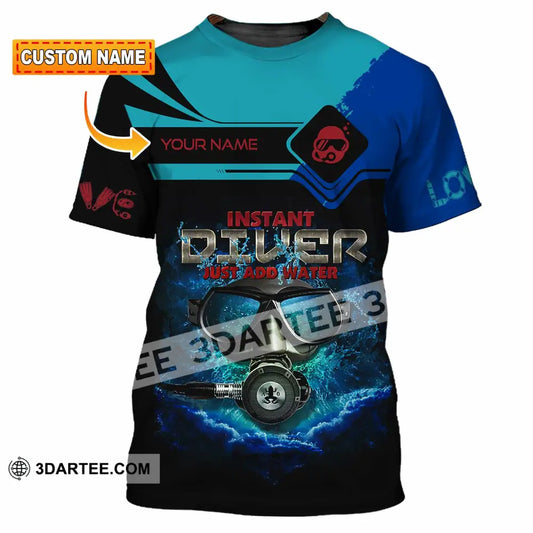 Unisex Shirt - Custom Instant Diver Just Add Water Scuba Diving Diver Shirt T-shirt
