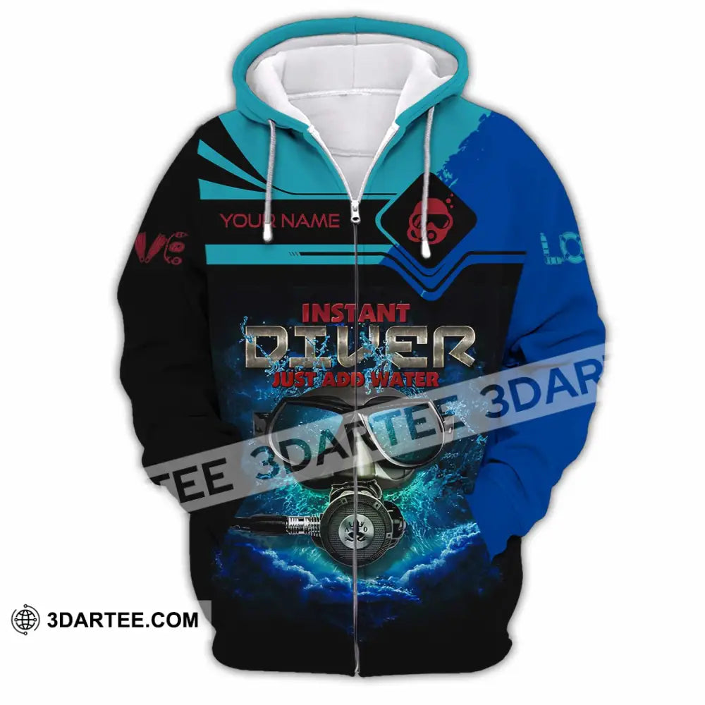 Unisex Shirt - Custom Instant Diver Just Add Water Scuba Diving Diver Shirt Zipper Hoodie / S T-shirt