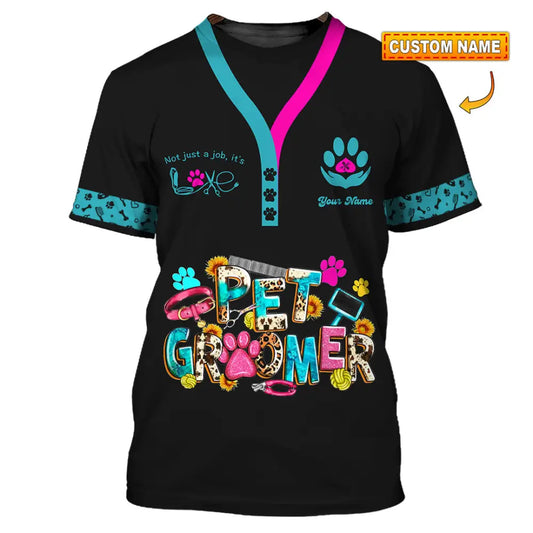 Unisex Shirt - Custom It’s Not Just A Job It’s Love Pet Groomer Shirt T-shirt