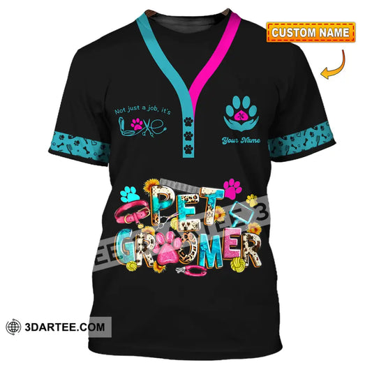 Unisex Shirt - Custom It’s Not Just A Job It’s Love Pet Groomer Shirt T-shirt
